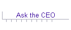 Ask the CEO
