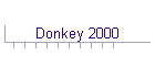 Donkey 2000